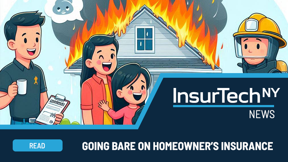 going bare on homeowner's insurance