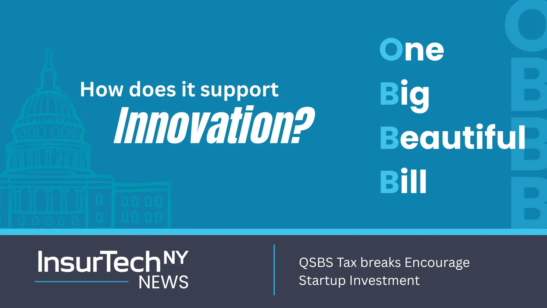 One Big Beautiful Bill - InsurTech NY News