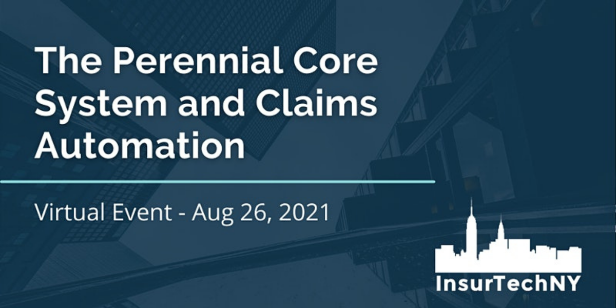 The Perennial Core System & Claims Automation