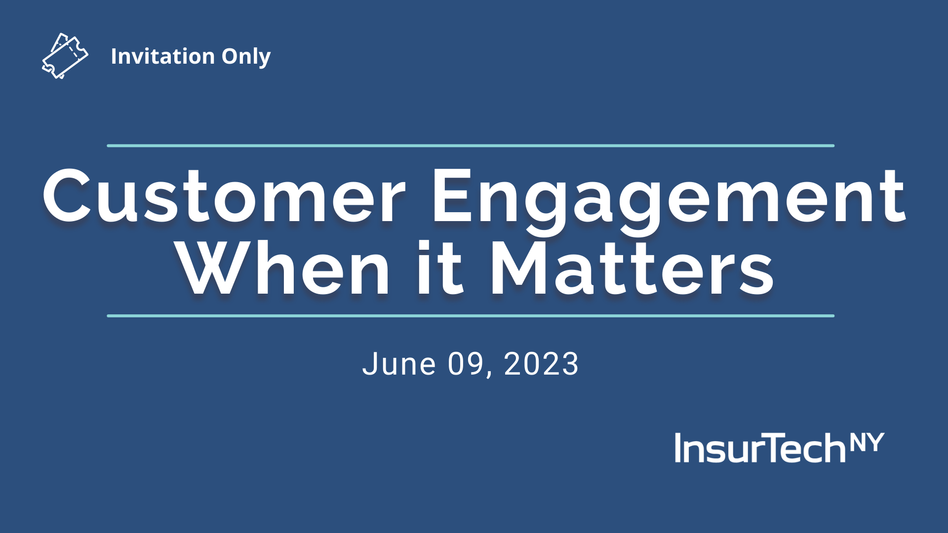 InsurTech NY Event: Customer Engagement When it Matters