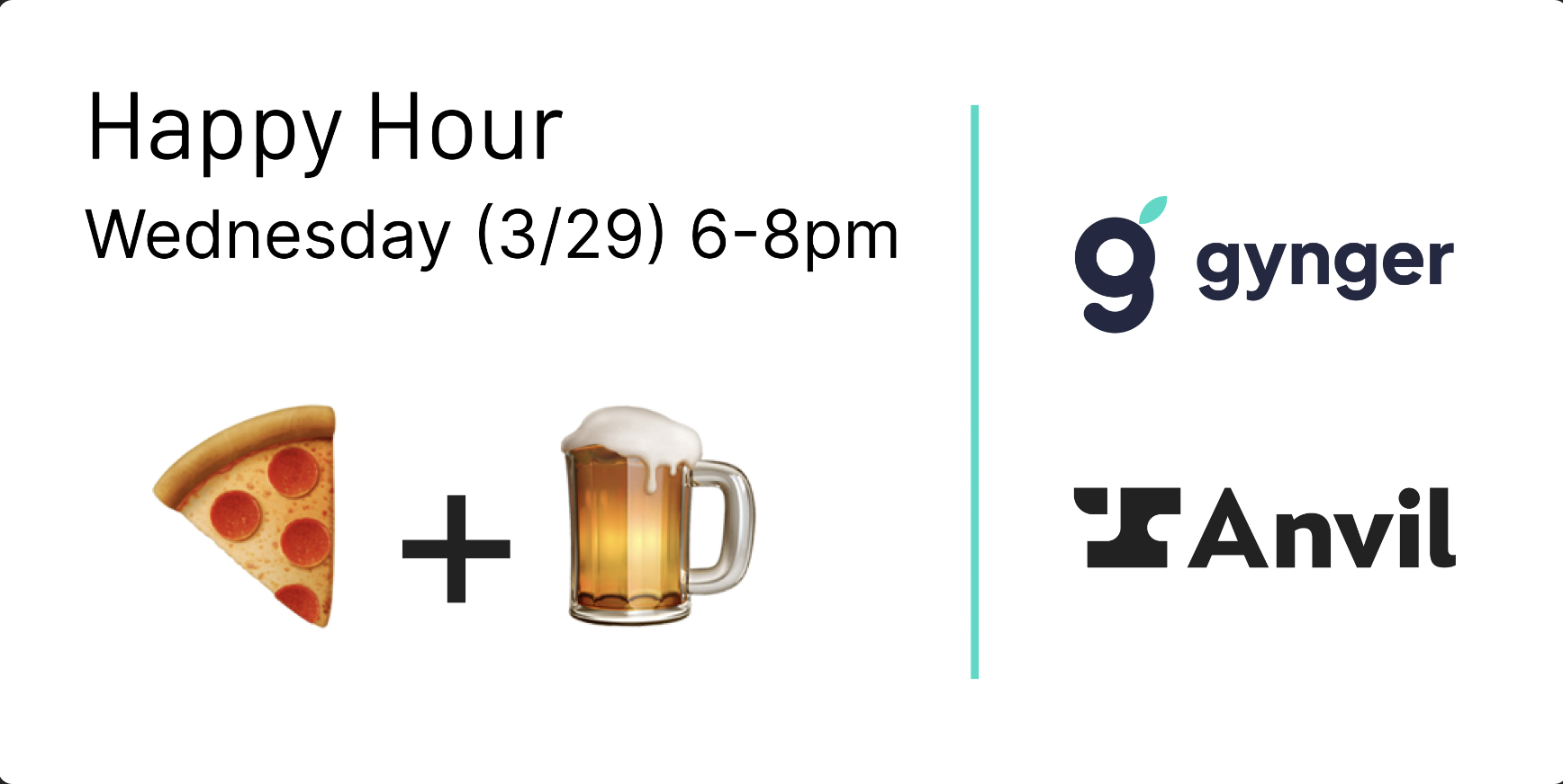 🍕 + 🍺 Founder Happy Hour hosted by Anvil + Gynger